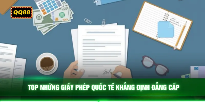 Top những giấy phép quốc tế khẳng định đẳng cấp